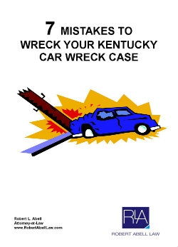 7 Mistakes to Wreck Your Kentucky Car Wreck Case